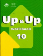 Тимофеев. Up & Up 10: Workbook. Р/т. к учеб. англ. яз. 10 кл.