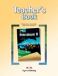 Petroleum II. Teacher's Book. Книга для учителя