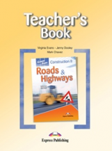 Construction II - Roads & Highways. Teacher's Book. Книга для учителя