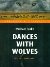 Блейк. Танцующий с волками (Dances with Wolves). КДЧ на анлг.яз. Pre-Intermediate.