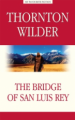 Уайлдер. Мост короля Людовика Святого (The Bridge of San Luis Rey). Книга для чтения на английскийий