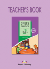 Skills Builder FLYERS 2. Teacher's Book. (Revised format 2007). Книга для учителя