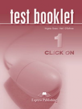 Click On 1. Test Booklet. Beginner. Сборник тестовых заданий и упражнений