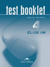 Click On 4. Test Booklet. Intermediate. Сборник тестовых заданий и упражнений