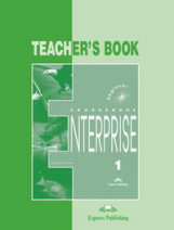 Enterprise 1. Teacher's Book. Beginner. Книга для учителя