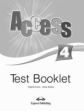 Access 4. Test Booklet. Сборник тестовых заданий и упражнений
